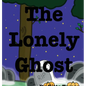 The Lonely Ghost - Hardcover