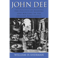 John Dee: The Politics of Reading and Writing in the English Renaissance - Paperback