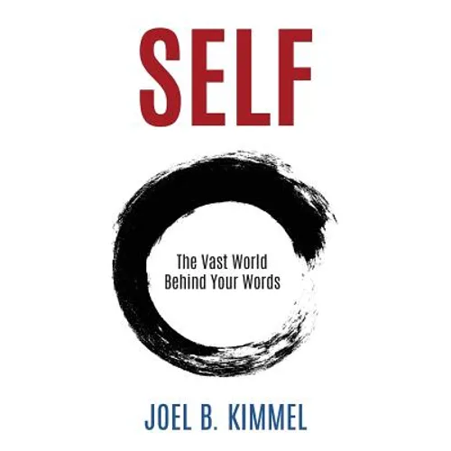 SELF The Vast World Behind Your Words - Paperback
