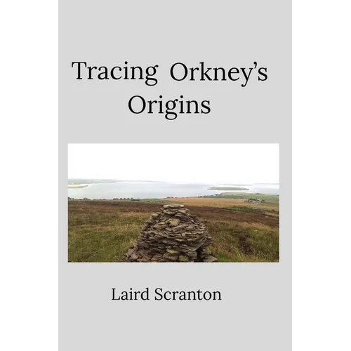 Tracing Orkney's Origins - Paperback
