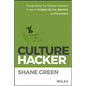 Culture Hacker: Reprogramming Your Employee Experience to Improve Customer Service, Retention, and Performance - Hardcover