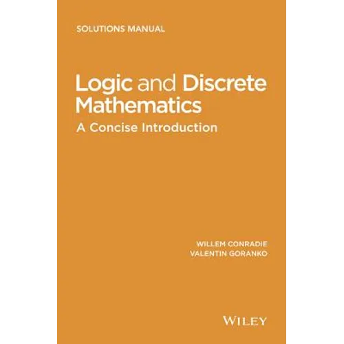 Logic and Discrete Mathematics: A Concise Introduction, Solutions Manual - Paperback