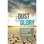 Dust and Glory - Paperback