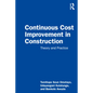 Continuous Cost Improvement in Construction: Theory and Practice - Paperback