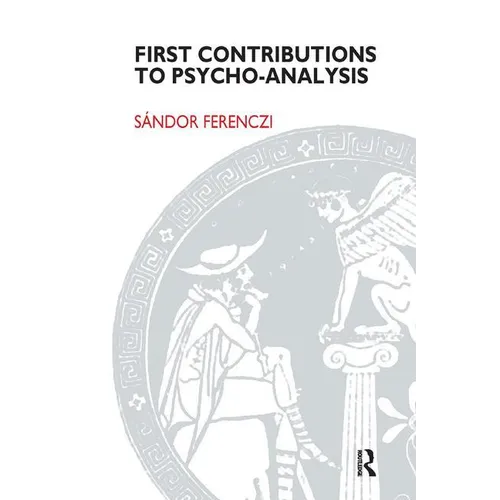 First Contributions to Psycho-Analysis - Paperback