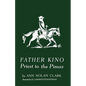 Father Kino: Priest to the Pimas - Paperback
