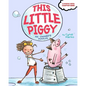 This Little Piggy: An Owner's Manual - Hardcover