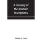 A glossary of the Aramaic Inscriptions - Paperback