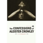 The Confessions of Aleister Crowley - Paperback