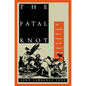 The Fatal Knot: The Guerrilla War in Navarre and the Defeat of Napoleon in Spain - Paperback