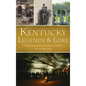 Kentucky Legends and Lore - Hardcover