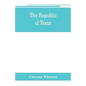 The republic of Texas; a brief history of Texas from the first American colonies in 1821 to annexation in 1846 - Paperback