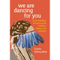 We Are Dancing for You: Native Feminisms and the Revitalization of Women's Coming-Of-Age Ceremonies - Paperback