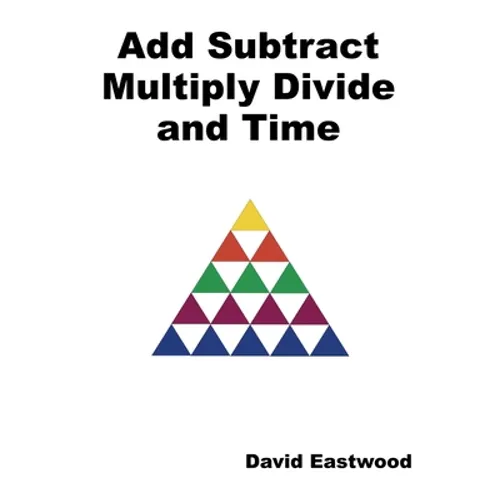 Add Subtract Multiply Divide and Time - Paperback