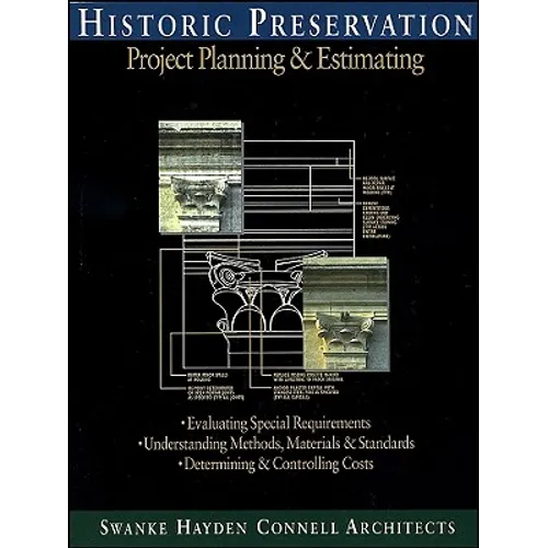 Historic Preservation: Project Planning and Estimating - Hardcover