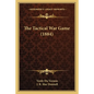 The Tactical War Game (1884) - Paperback
