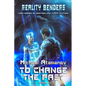 To Change the Past (Reality Benders Book #10): LitRPG Series - Paperback