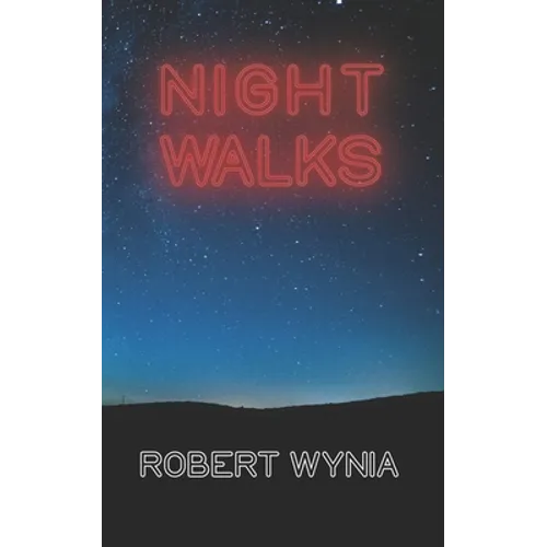 Night Walks: Poems and lyrics - Paperback