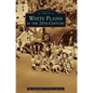 White Plains in the 20th Century - Hardcover