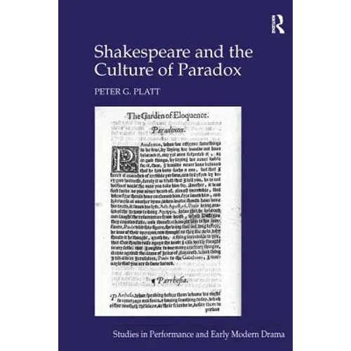 Shakespeare and the Culture of Paradox - Paperback