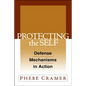 Protecting the Self: Defense Mechanisms in Action - Hardcover