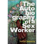 The Autobiography of a sex worker - Paperback