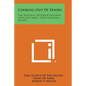 Cooking Out of Doors: Fire Building, Outdoor Kitchens, Cook Out Hikes, Food Planning, Recipes - Paperback