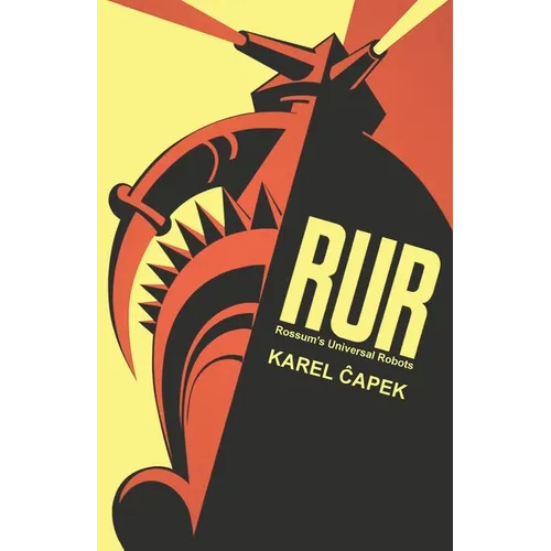 R.U.R. Or, Rossum's Universal Robots - Paperback