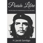 Poesía Libre: The First Duty of a Revolutionary Is to Be Educated. - Paperback