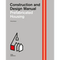 Prefabricated Housing: Construction and Design Manual - Hardcover