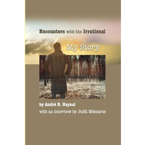 Encounters with the Irrational: My Story - Paperback