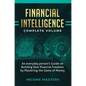 Financial Intelligence: An Everyday Person's Guide on Building Real Financial Freedom by Mastering the Game of Money Complete Volume - Hardcover