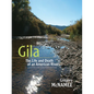 Gila: The Life and Death of an American River (Updated, Expanded) - Paperback