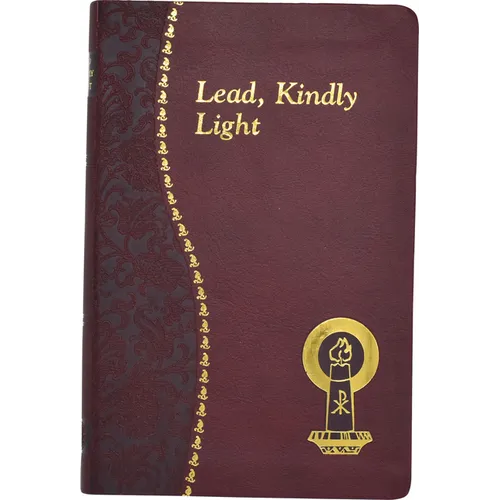 Lead, Kindly Light: Minute Meditations for Every Day Taken from the Works of Cardinal Newman - Imitation Leather