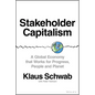 Stakeholder Capitalism: A Global Economy That Works for Progress, People and Planet - Hardcover