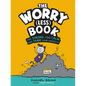 The Worry (Less) Book: Feel Strong, Find Calm, and Tame Your Anxiety! - Hardcover