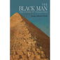 The Black Man: The Father of Civilization, Proven by Biblical History - Paperback