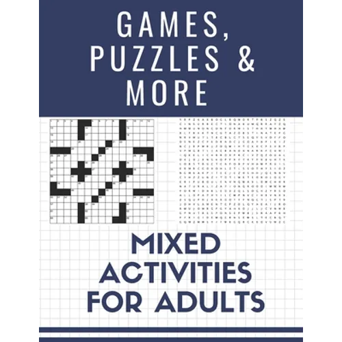 Games, Puzzles and More: Mixed Activities for Adults - Paperback
