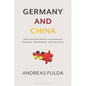 Germany and China: How Entanglement Undermines Freedom, Prosperity and Security - Hardcover