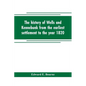 The history of Wells and Kennebunk from the earliest settlement to the year 1820, at which time Kennebunk was set off, and incorporated with Biographi - Paperback