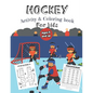 Hockey Activity & Coloring Book for kids Ages 5 and up: Over 20 Fun Designs For Boys And Girls - Educational Worksheets - Paperback