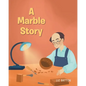 A Marble Story - Paperback