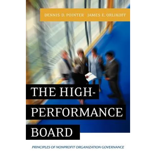 The High-Performance Board: Principles of Nonprofit Organization Governance - Paperback