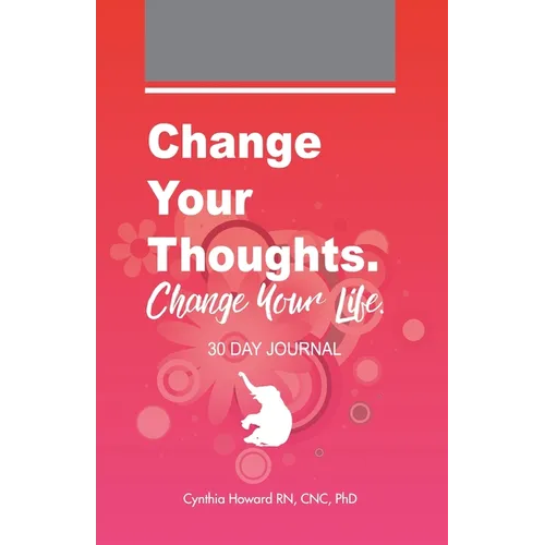 Change your Thoughts. Change Your Life. - Paperback