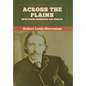 Across the Plains, with Other Memories and Essays - Hardcover