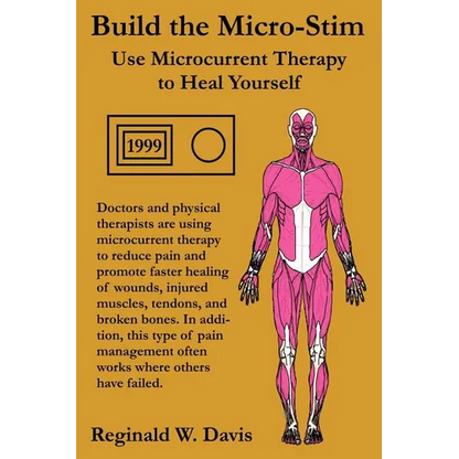 Build the Micro-Stim: Use Microcurrent Therapy to Heal Yourself - Paperback