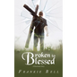 Broken to Blessed: A Restoration Story - Hardcover