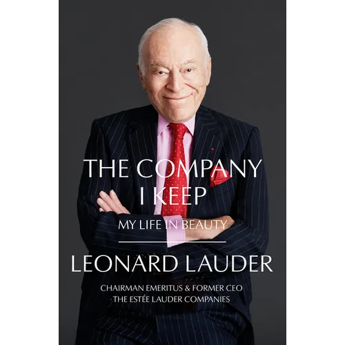 The Company I Keep: My Life in Beauty - Hardcover