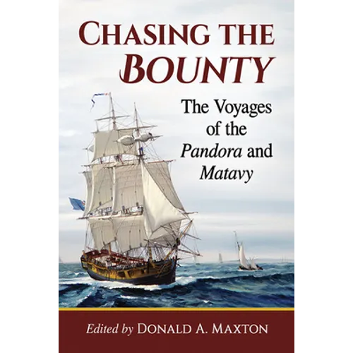 Chasing the Bounty: The Voyages of the Pandora and Matavy - Paperback