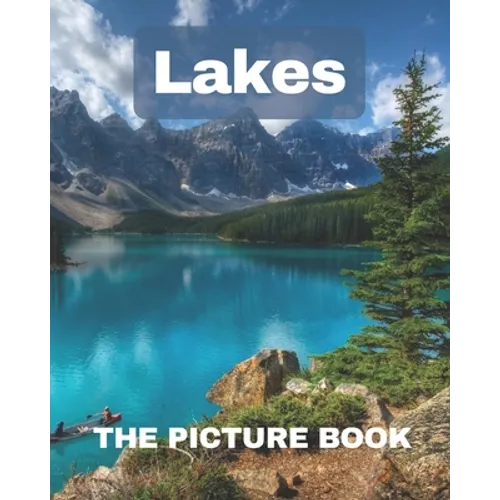 Lakes: The Picture Book of Lakes for Dementia Alzheimer's with Seniors Perfect for Gift. - Paperback